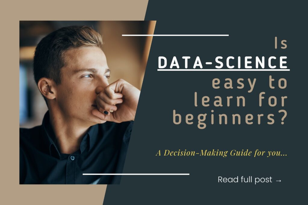 Is data science and Machine Learning easy to learn for beginners?
