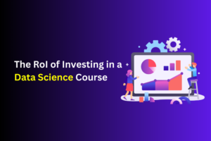 Is a data science course worth it? Learn how the ROI of professional training can lead to career advancement and financial rewards.