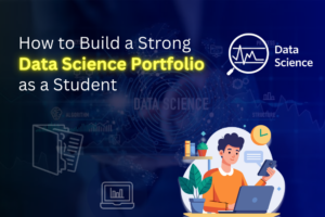 Learn how to build a strong Data Science portfolio as a student and showcase your skills to land your dream job.